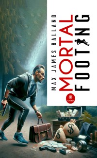 Mortal footing - Max James Balland - ebook
