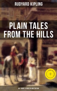 Plain Tales From The Hills (40+ Short Stories in One Edition) - Rudyard Kipling - ebook