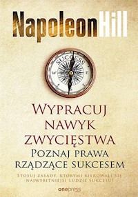 Wypracuj nawyk zwycięstwa - Hill Napoleon - książka