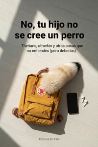 No, tu hijo no se cree un perro - Colectivo Sin Filtro - ebook