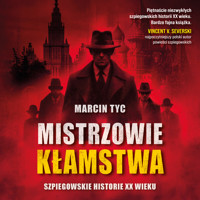 Mistrzowie kłamstwa - Marcin Tyc - audiobook