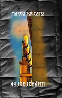 Ausgeschämt! - Marco Toccato - ebook