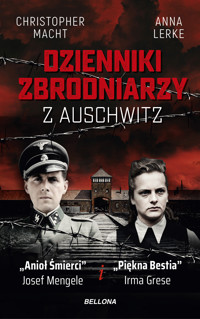 Dzienniki zbrodniarzy z Auschwitz - Christopher Macht, Anna Lerke - ebook
