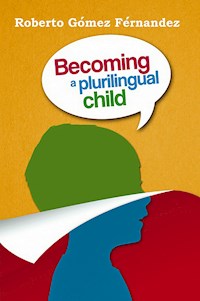 Becoming a Plurilingual Child - Roberto Gómez Fernández - ebook