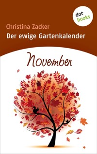 Der ewige Gartenkalender - Band 11: November - Christina Zacker - ebook