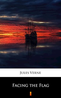 Facing the Flag - Jules Verne - ebook