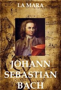 Johann Sebastian Bach - La Mara - ebook