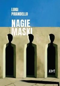 Nagie maski - Luigi Pirandello - książka