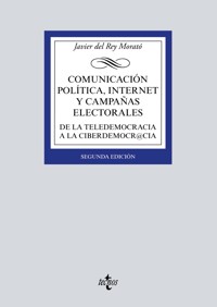 Comunicación política, Internet y campañas electorales - Javier del Rey Morató - ebook