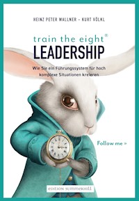 train the eight Leadership - Heinz Peter Wallner - ebook