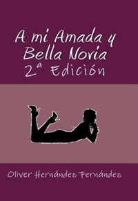 A Mi Amada Y Bella Novia - Oliver Hernández Fernández - ebook