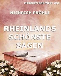 Rheinlands schönste Sagen - Heinrich Pröhle - ebook