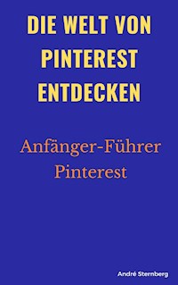Die Welt von Pinterest entdecken - Andre Sternberg - ebook