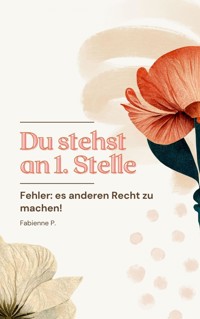 Du stehst an 1. Stelle - Fabienne P. - ebook