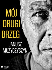 Mój drugi brzeg - Muzyczyszyn Janusz - ebook + audiobook