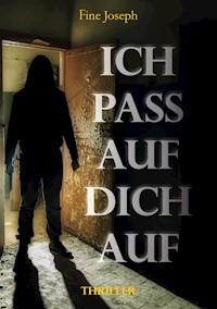 Ich pass auf dich auf - Fine Joseph - ebook