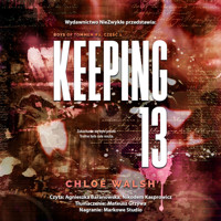 Keeping 13. Część pierwsza - Walsh Chloe - ebook + audiobook