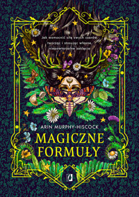 Magiczne formuły - Arin Murphy-Hiscock - ebook + książka