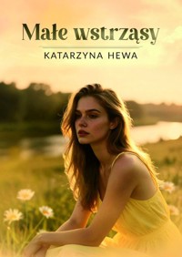 Małe wstrząsy - Katarzyna Hewa - ebook + audiobook + książka