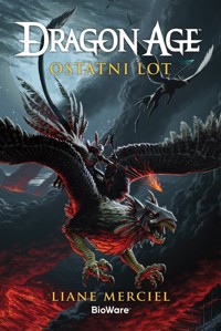 Dragon Age: Ostatni lot - Liane Merciel - książka