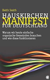 Hauskirchen-Manifest für Deutschland - Keith Smith - ebook