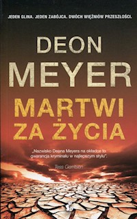 Martwi za życia - Deon Meyer - książka