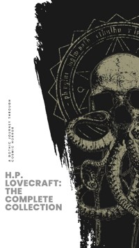 H.P. Lovecraft: The Complete Collection - H.P. Lovecraft - ebook