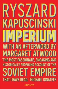 Imperium (Granta Editions) - Ryszard Kapuściński - książka