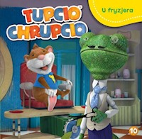 Tupcio Chrupcio Tom 10 U fryzjera -  - książka