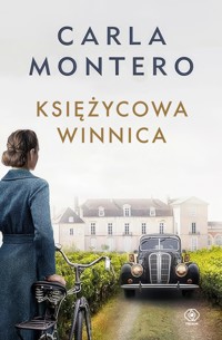 Księżycowa winnica - Carla Montero - ebook + audiobook + książka