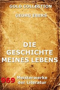 Die Geschichte meines Lebens - Georg Ebers - ebook