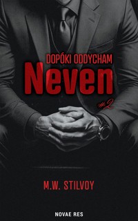 Dopóki oddycham. Neven - M.W. Stilvoy - ebook + książka