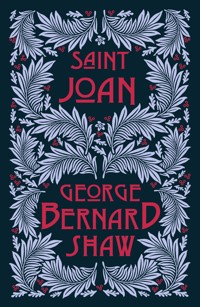 Saint Joan - George Bernard Shaw - ebook