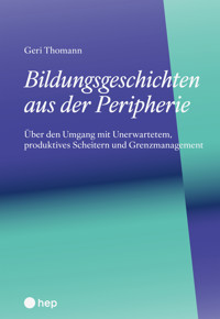 Bildungsgeschichten aus der Peripherie (E-Book) - Geri Thomann - ebook