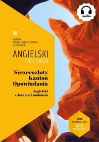 Szczerozłoty Kanion. Opowiadania. Angielski z Jackiem Londonem. -  Jack London - ebook