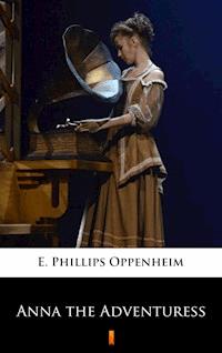 Anna the Adventuress - E. Phillips Oppenheim - ebook