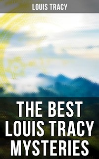 The Best Louis Tracy Mysteries - Louis Tracy - ebook