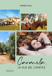 Carmela, la hija del capataz - Charo Vela - ebook
