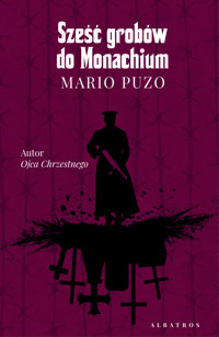 Sześć grobów do Monachium - Mario Puzo - ebook + audiobook + książka