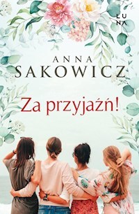 Za przyjaźń - Anna Sakowicz - książka