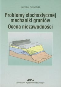 Problemy stochastycznej mechaniki gruntów - Przewłócki Jarosław - książka