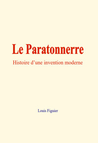 Le Paratonnerre - Louis Figuier - ebook