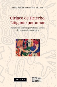 Ciriaco de Urtecho, litigante por amor - Fernando Trazegnies de Granda - ebook