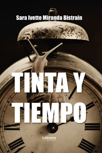 Tinta y tiempo - Sara Ivette López Bistrain - ebook