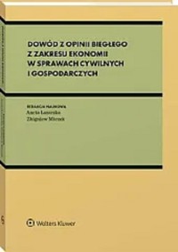 Dowód z opinii biegłego z zakresu ekonomii w sprawach cywilnych i gospodarczych -  - książka