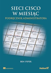 Sieci Cisco w miesiąc Podręcznik administratora - Piper Ben - książka