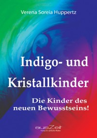 Indigo- und Kristallkinder - Verena Soreia Huppertz - ebook