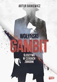 Wołyński gambit - Artur Baniewicz - książka