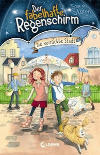 Der fabelhafte Regenschirm (Band 1) - Die verrückte Stadt - Sarah Storm - ebook