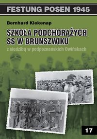 Szkoła Podchorążych SS w Brunszwiku z siedzibą w podpoznańskich Owińskach - Kiekenap Bernhard - książka